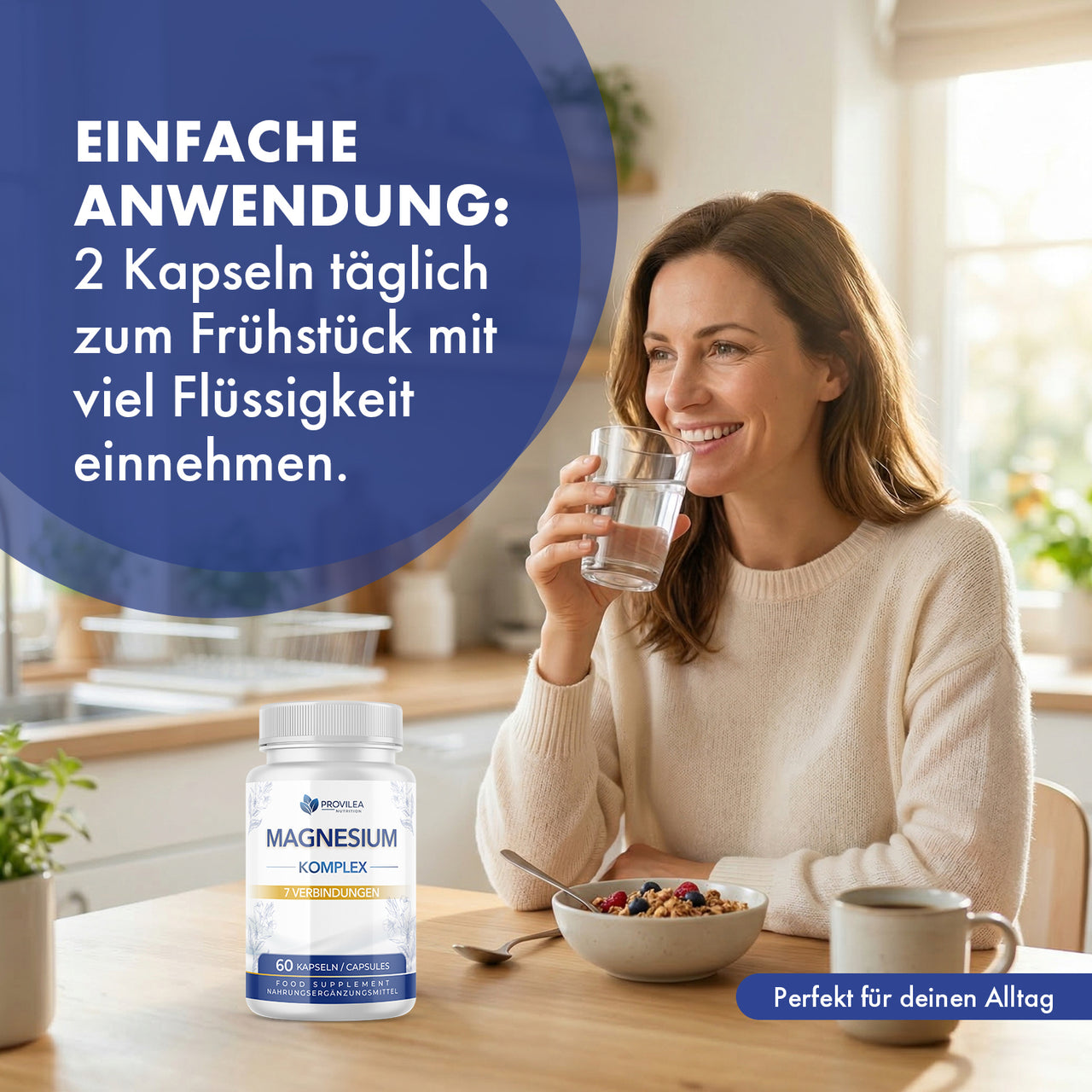 Frau trinkt Wasser beim Frühstück, daneben Provilea Magnesium Komplex, Anwendung 2 Kapseln täglich
