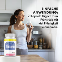Thumbnail for Trimalyn Forte Kapseln: täglich 2 Kapseln zum Frühstück mit viel Flüssigkeit einnehmen